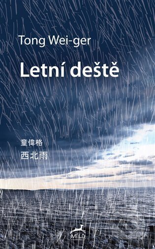Kniha: Letní deště (Tong Wei-ger). Mi:Lu Publishing, 2025 Kniha: Letní deště (Tong Wei-ger). Mi:Lu Publishing, 2025