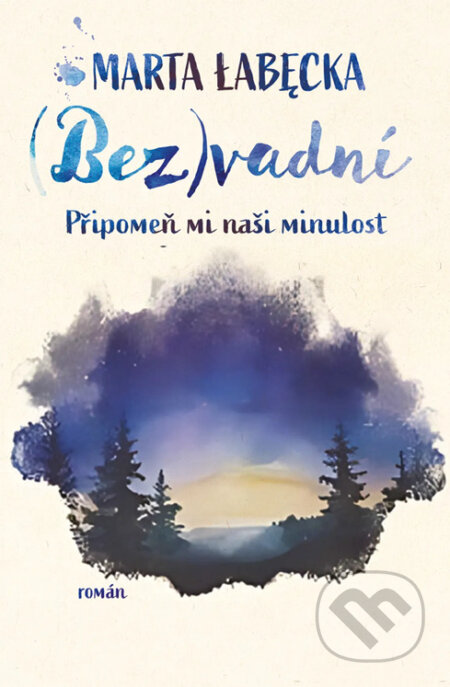 E-kniha: (Bez)vadní 2 – Připomeň mi naši minulost (Marta Łabęcka). Red, 2025 E-kniha: (Bez)vadní 2 – Připomeň mi naši minulost (Marta Łabęcka). Red, 2025