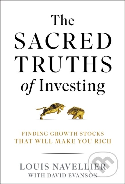 Kniha: The Sacred Truths of Investing (Louis Navellier). John Wiley & Sons, 2025 Kniha: The Sacred Truths of Investing (Louis Navellier). John Wiley & Sons, 2025