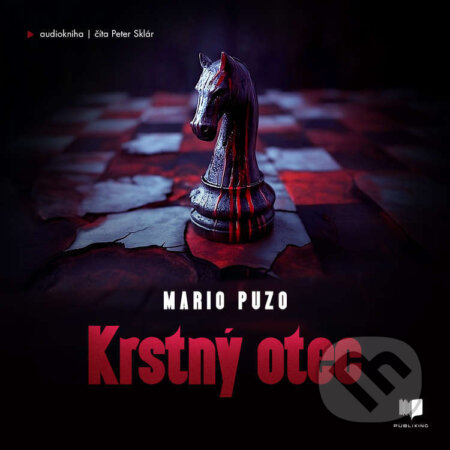 Audiokniha: Krstný otec (Mario Puzo). Publixing Ltd, 2025 Audiokniha: Krstný otec (Mario Puzo). Publixing Ltd, 2025