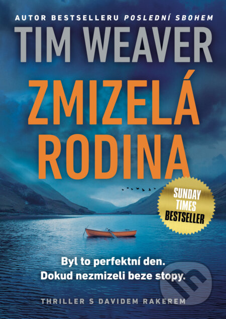 Kniha: Zmizelá rodina (Tim Weaver). Mystery Press, 2025 Kniha: Zmizelá rodina (Tim Weaver). Mystery Press, 2025