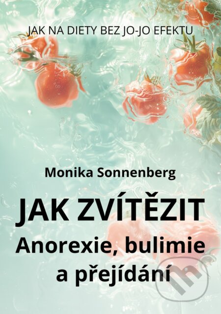 E-kniha: Jak zvítězit (Monika Sonnenberg). E-knihy jedou, 2025 E-kniha: Jak zvítězit (Monika Sonnenberg). E-knihy jedou, 2025