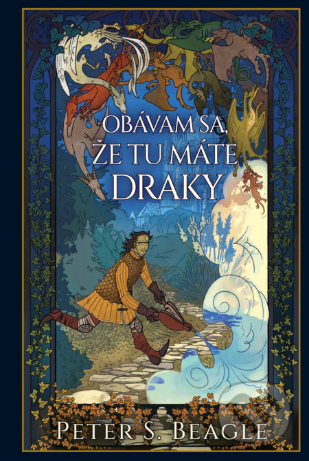 Kniha: Obávam sa, že tu máte draky (Peter S. Beagle). Slovart, 2025 Kniha: Obávam sa, že tu máte draky (Peter S. Beagle). Slovart, 2025