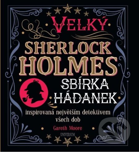 Kniha: Velký Sherlock Holmes (Gareth Moore). Universum, 2025 Kniha: Velký Sherlock Holmes (Gareth Moore). Universum, 2025