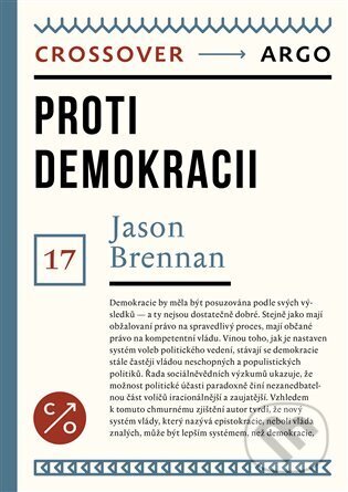 E-kniha: Proti demokracii (Jason Brennan). Argo, 2025 E-kniha: Proti demokracii (Jason Brennan). Argo, 2025