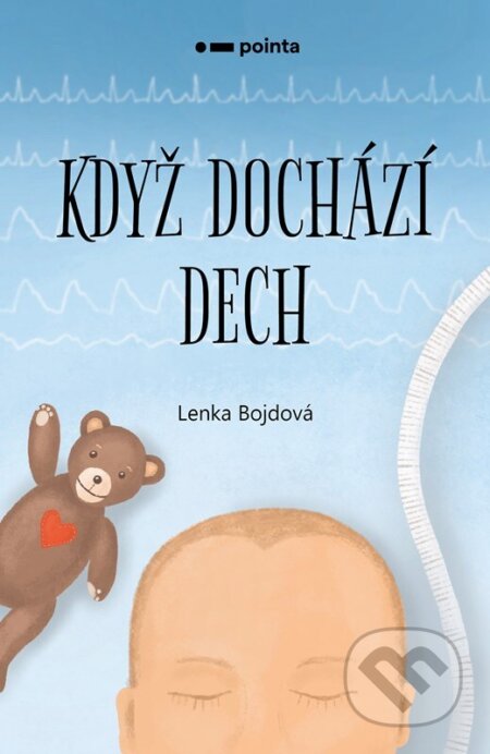 Kniha: Když dochází dech (Lenka Bojdová). Pointa, 2025 Kniha: Když dochází dech (Lenka Bojdová). Pointa, 2025