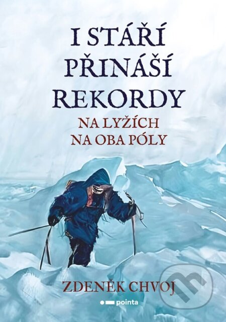Kniha: I stáří přináší rekordy (Zdeněk Chvoj). Pointa, 2025 Kniha: I stáří přináší rekordy (Zdeněk Chvoj). Pointa, 2025