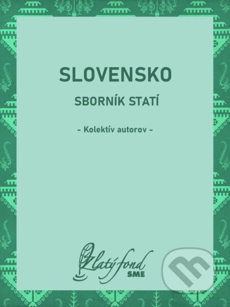 E-kniha: Slovensko. Sborník statí (Autorský kolektiv). Petit Press, 2025 E-kniha: Slovensko. Sborník statí (Autorský kolektiv). Petit Press, 2025