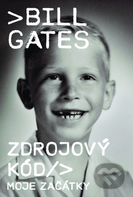 E-kniha: Zdrojový kód (Bill Gates). Práh, 2025 E-kniha: Zdrojový kód (Bill Gates). Práh, 2025