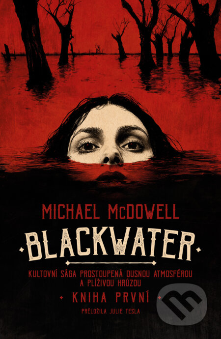 Kniha: Blackwater: kniha první (Michael McDowell). Fobos, 2025 Kniha: Blackwater: kniha první (Michael McDowell). Fobos, 2025
