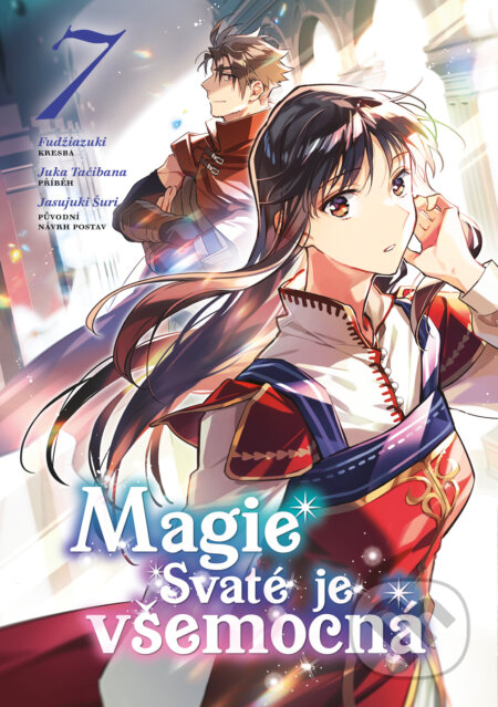 Kniha: Magie Svaté je všemocná 7 (Juka Tačibana). Gate, 2025 Kniha: Magie Svaté je všemocná 7 (Juka Tačibana). Gate, 2025