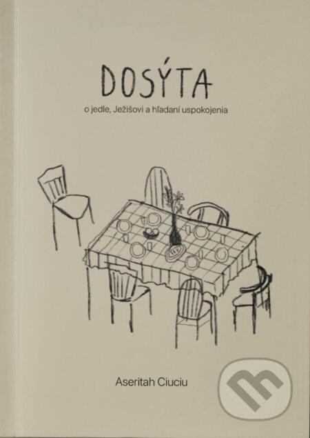Kniha: Dosýta (Aseritah Ciuciu). GD IDENTITY, 2025 Kniha: Dosýta (Aseritah Ciuciu). GD IDENTITY, 2025