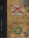 Kniha: Zakázaná archeologie (Jan Kavale). , 2009 Kniha: Zakázaná archeologie (Jan Kavale). , 2009