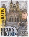 Kniha: Hezký víkend (Jon Davis). , 2007 Kniha: Hezký víkend (Jon Davis). , 2007