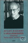 Kniha: O něco svobodnější (Štěpán Hájek). Kalich, 2002 Kniha: O něco svobodnější (Štěpán Hájek). Kalich, 2002