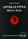 Kniha: Apokalypsa (Ladislav Moučka). Dobra, 2001 Kniha: Apokalypsa (Ladislav Moučka). Dobra, 2001