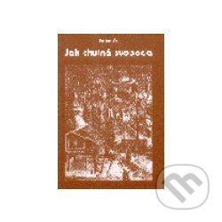 Kniha: Jak chutná svoboda (Čá Adžán). , 1999 Kniha: Jak chutná svoboda (Čá Adžán). , 1999
