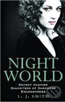 Kniha: Night World Vol. 1, Books 1-3 (L. J. Smith). Hodder Children's Books, 2008 Kniha: Night World Vol. 1, Books 1-3 (L. J. Smith). Hodder Children's Books, 2008