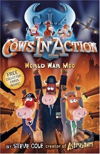 Kniha: Cows in Action (Steve Cole). Random House, 2008 Kniha: Cows in Action (Steve Cole). Random House, 2008