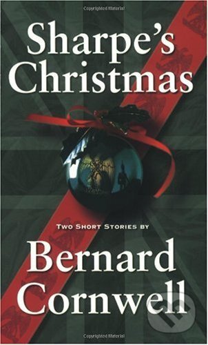 Kniha: Sharpe's Christmas (Bernard Cornwell). , 2003 Kniha: Sharpe's Christmas (Bernard Cornwell). , 2003