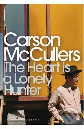 Kniha: The Heart is a Lonely Hunter (Carson McCullers a Kasia Boddy). Penguin Books, 2000 Kniha: The Heart is a Lonely Hunter (Carson McCullers a Kasia Boddy). Penguin Books, 2000