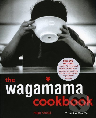 Kniha: The Wagamama Cookbook (Hugo Arnold). Kyle Books, 2005 Kniha: The Wagamama Cookbook (Hugo Arnold). Kyle Books, 2005