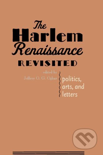 Kniha: The Harlem Renaissance Revisited (Jeffrey O.G. Ogb). Johns Hopkins University, 2010 Kniha: The Harlem Renaissance Revisited (Jeffrey O.G. Ogb). Johns Hopkins University, 2010