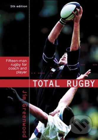 Kniha: Total Rugby (A & C Black). A & C Black, 2003 Kniha: Total Rugby (A & C Black). A & C Black, 2003