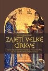 Kniha: Zajetí velké církve (Steven Runciman). Pavel Mervart, 2011 Kniha: Zajetí velké církve (Steven Runciman). Pavel Mervart, 2011