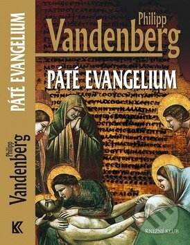Kniha: Páté evangelium (Philipp Vandenberg). Knižní klub, 2011 Kniha: Páté evangelium (Philipp Vandenberg). Knižní klub, 2011