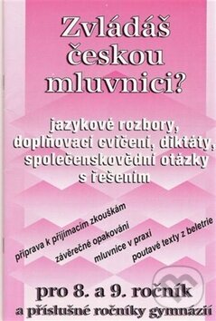 Kniha: Zvládáš českou mluvnici (DUHA Press). DUHA Press, 2012 Kniha: Zvládáš českou mluvnici (DUHA Press). DUHA Press, 2012