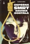 Kniha: Úspěšná smrt Davida Dostála (Natálie Nera). Petrklíč, 2011 Kniha: Úspěšná smrt Davida Dostála (Natálie Nera). Petrklíč, 2011