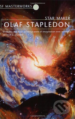Kniha: Star Maker (S.F. MASTERWORKS) (Olaf Stapledon). Gollancz, 1999 Kniha: Star Maker (S.F. MASTERWORKS) (Olaf Stapledon). Gollancz, 1999