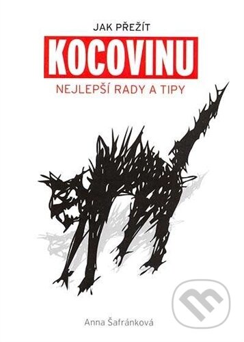 Kniha: Jak přežít kocovinu (Šafránková Anna). Levné knihy a.s. Kniha: Jak přežít kocovinu (Šafránková Anna). Levné knihy a.s.