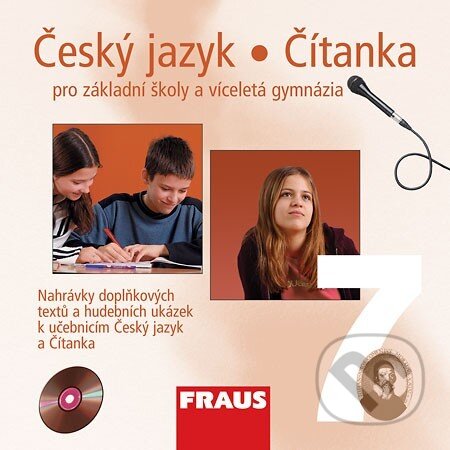Český jazyk/Čítanka 7 pro ZŠ a víceletá gymnázia - CD /1ks/ (Renata Teršová a Zdena Krausová). Fraus, 2012 Český jazyk/Čítanka 7 pro ZŠ a víceletá gymnázia - CD /1ks/ (Renata Teršová a Zdena Krausová). Fraus, 2012