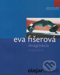 Kniha: Imaginacia (Eva Fišerová). ZOYA PRESS, 2008 Kniha: Imaginacia (Eva Fišerová). ZOYA PRESS, 2008