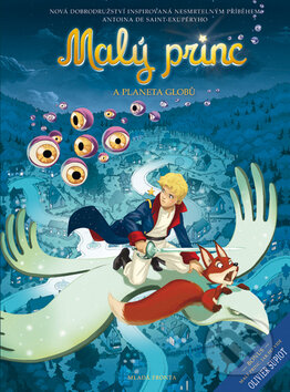 Kniha: Malý princ a Planeta globů (Antoine de Saint-Exupéry). Mladá fronta, 2012 Kniha: Malý princ a Planeta globů (Antoine de Saint-Exupéry). Mladá fronta, 2012