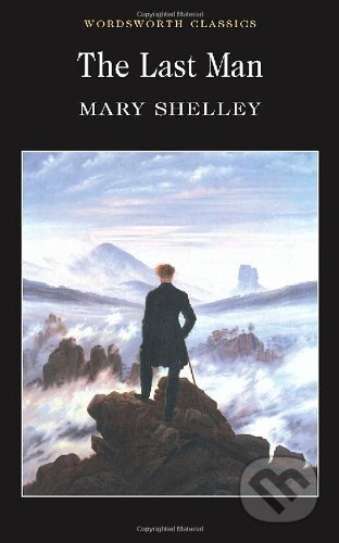 Kniha: The Last Man (Mary Shelley). Wordsworth, 2004 Kniha: The Last Man (Mary Shelley). Wordsworth, 2004