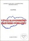 Kniha: Vývoj slovenského právneho poriadku (Jozef Beňa). IRIS, 2000 Kniha: Vývoj slovenského právneho poriadku (Jozef Beňa). IRIS, 2000