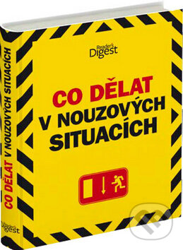 Kniha: Co dělat v nouzových situacích (). , 2013 Kniha: Co dělat v nouzových situacích (). , 2013