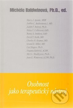 Kniha: Osobnost jako terapeutický nástroj (Michele Baldwinová). Cesta, 2013 Kniha: Osobnost jako terapeutický nástroj (Michele Baldwinová). Cesta, 2013