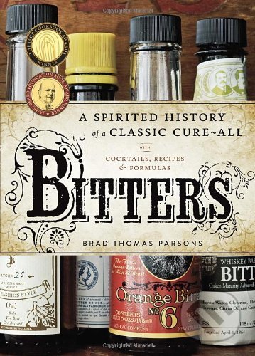 Kniha: Bitters (Brad Thomas Parsons). Ten speed, 2011 Kniha: Bitters (Brad Thomas Parsons). Ten speed, 2011