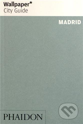 Madrid 2013 Wallpaper City Guide, Phaidon, 2013