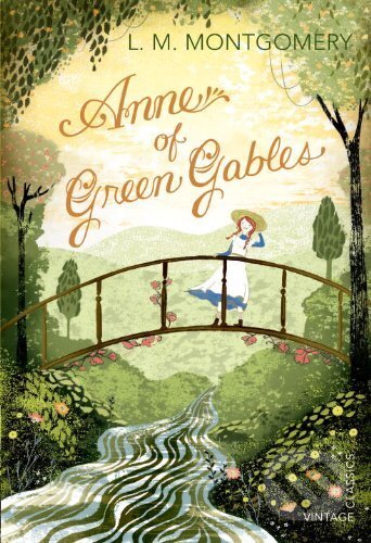 Kniha: Anne of Green Gables (Lucy Maud Montgomery). Vintage, 2013 Kniha: Anne of Green Gables (Lucy Maud Montgomery). Vintage, 2013