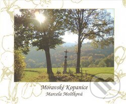 Kniha: Moravské Kopanice (Marcela Mošťková). Šimon Ryšavý, 2013 Kniha: Moravské Kopanice (Marcela Mošťková). Šimon Ryšavý, 2013