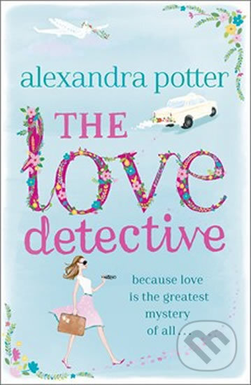Kniha: The Love Detective (Alexandra Potter), 2015 Kniha: The Love Detective (Alexandra Potter), 2015