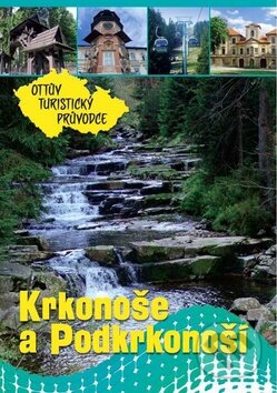 Kniha: Krkonoše a Podkrkonoší (Ottovo nakladatelství). Ottovo nakladatelství, 2014 Kniha: Krkonoše a Podkrkonoší (Ottovo nakladatelství). Ottovo nakladatelství, 2014