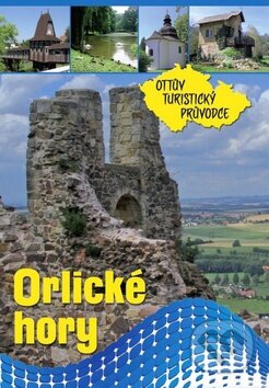 Kniha: Orlické hory (Ottovo nakladatelství). Ottovo nakladatelství, 2014 Kniha: Orlické hory (Ottovo nakladatelství). Ottovo nakladatelství, 2014