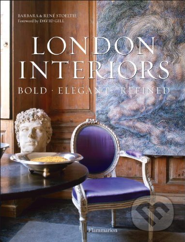 Kniha: London Interiors (Barbara Stoeltie a René Stoelt). Flammarion, 2014 Kniha: London Interiors (Barbara Stoeltie a René Stoelt). Flammarion, 2014