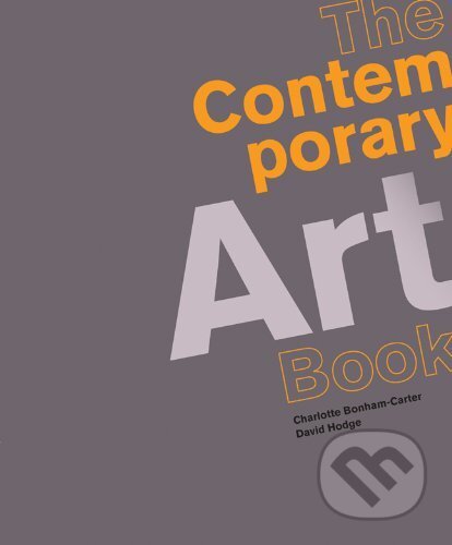 Kniha: The Contemporary Art Book (Charlotte Bonham-Carter a David Hodg). Goodman Books, 2009 Kniha: The Contemporary Art Book (Charlotte Bonham-Carter a David Hodg). Goodman Books, 2009